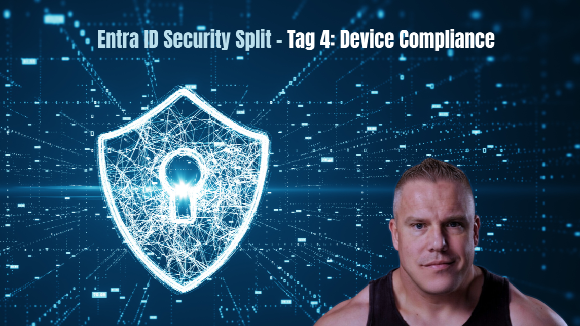 Entra ID Security Split – Tag 4: Device Compliance