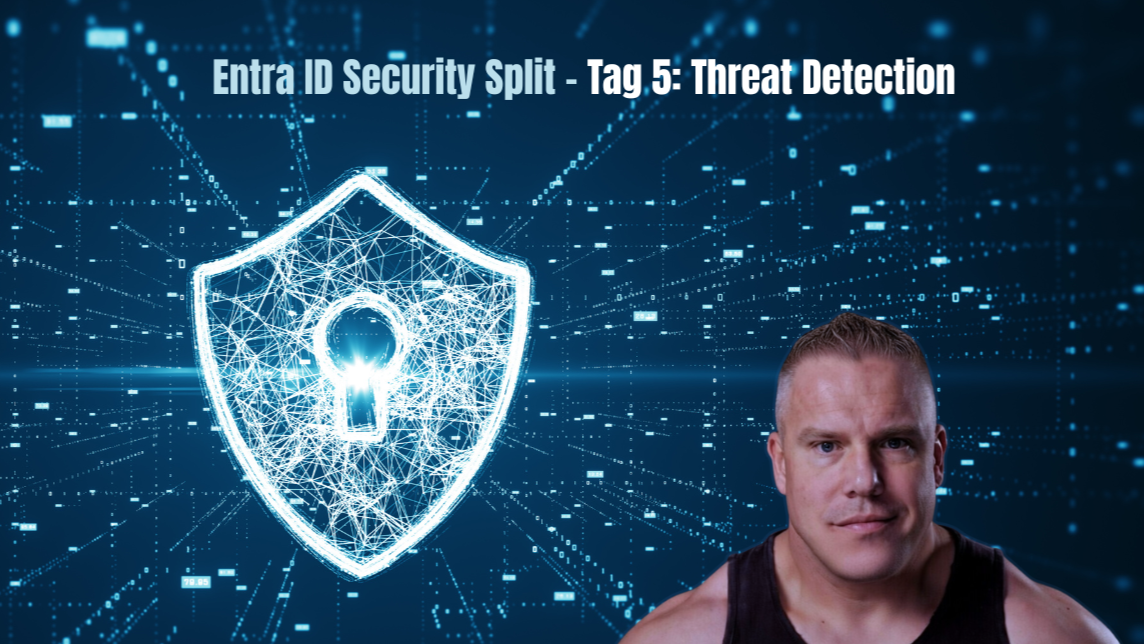 Entra ID Security Split – Tag 5: Threat Detection
